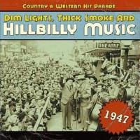 Various Artists - Dim Lights, Thick Smoke And Hillbilly Music - 1947